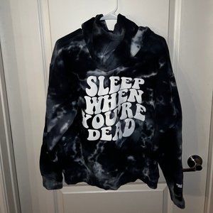 SLEEP WHEN YOU'RE DEAD HOODIE